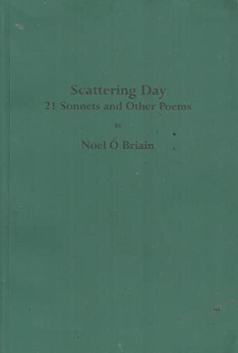 Scattering Day: 21 Sonnets and Other Poems