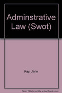 Adminstrative Law (Swot S.)