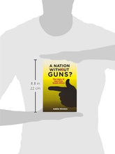 Load image into Gallery viewer, A Nation Without Guns?: The Story of Gun Free South Africa