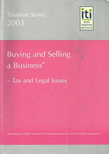 Buying and Selling a Business: Tax and Legal Issues : Republic of Ireland (Taxation series)