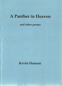 A Panther in Heaven: Poems 1968-1996