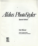 Aldus PhotoStyler Special Edition - User Manual: Version 2.0 Special Edition for use with Microsoft Windows