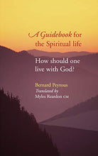 Load image into Gallery viewer, A Guidebook for the Spiritual Life: How Should One Live with God?