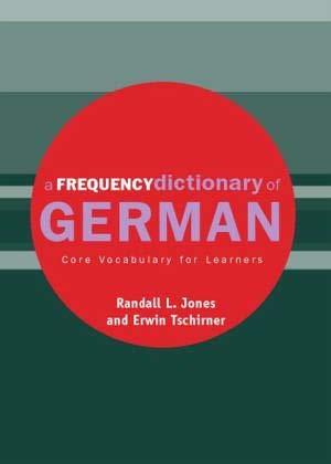 A Frequency Dictionary of German: Core Vocabulary for Learners (Routledge Frequency Dictionaries)