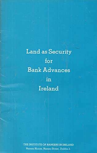 Land as Security for Bank Advances in Ireland