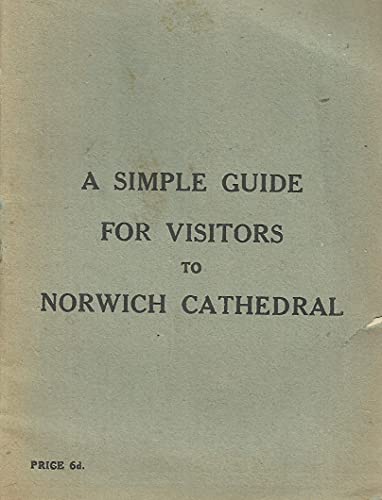 A Simple Guide for Visitors to Norwich Cathedral