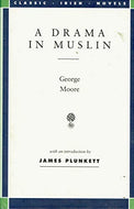 A Drama in Muslin (Classic Irish Novels S.)