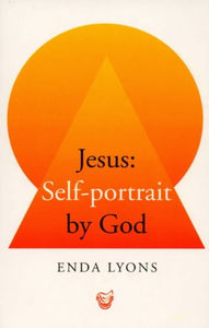 Jesus: Self Portrait by God