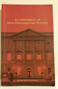 Accountability in Irish Parliamentary Politics