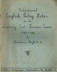 Additional English Poetry Notes for the Leaving Cert Honours Course 1963-1964