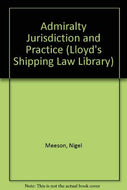 Admiralty Jurisdiction and Practice (Lloyd's Shipping Law Library)