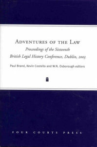 Adventures of the Law (Irish Legal History Society)