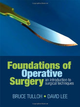 Load image into Gallery viewer, Foundations of Operative Surgery: An introduction to surgical techniques