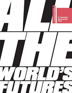 All the World's Futures: 56 International Art Exhibition. La Biennale Di Venezia