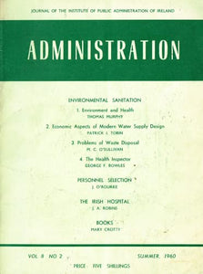 Administration, Volume 8, Number 2, Summer 1960: Journal of the Institute of Public Administration of Ireland (IPA)