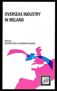 Overseas Industry in Ireland (Business & Economics Research)