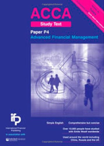 ACCA P4 Advanced Financial Management Study Text: P4: ACCA Key Study Text