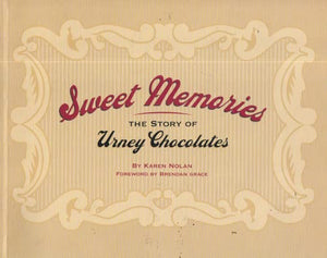 Sweet Memories, the Story of Urney Chocolates