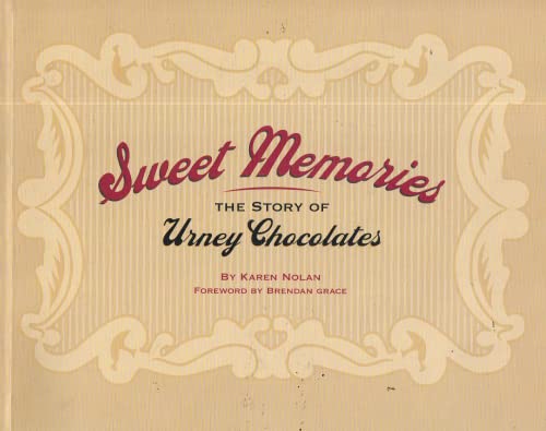 Sweet Memories, the Story of Urney Chocolates