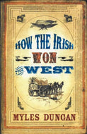 How the Irish Won the West