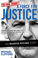 A Force for Justice: The Maurice McCabe Story