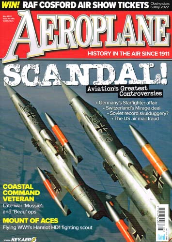 Aeroplane magazine, May 2022, Issue No 589, Volume 50, No 5: Scandal! Aviation's Greatest Controversies