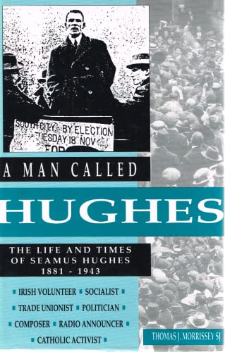 A Man Called Hughes: Life of Seamus Hughes