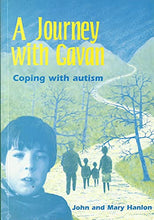 Load image into Gallery viewer, A Journey with Gavan: Coping with Autism