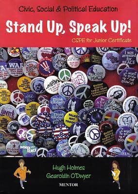 Civic, Social and Political Education (Stand Up, Speak Up!: CSPE for Junior Certificate)