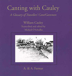 Canting with Cauley: A Glossary of Travellers' Cant/ Gammon