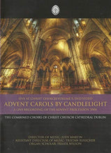 Load image into Gallery viewer, Advent Carols by Candlelight: Live at Christ Church Volume 5: DVD Video - A Live Recording of the Advent Procession 2006 - The Combined Choirs of Christ Church Cathedral Dublin