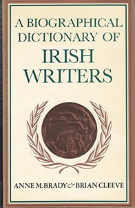 A Biographical Dictionary of Irish Writers