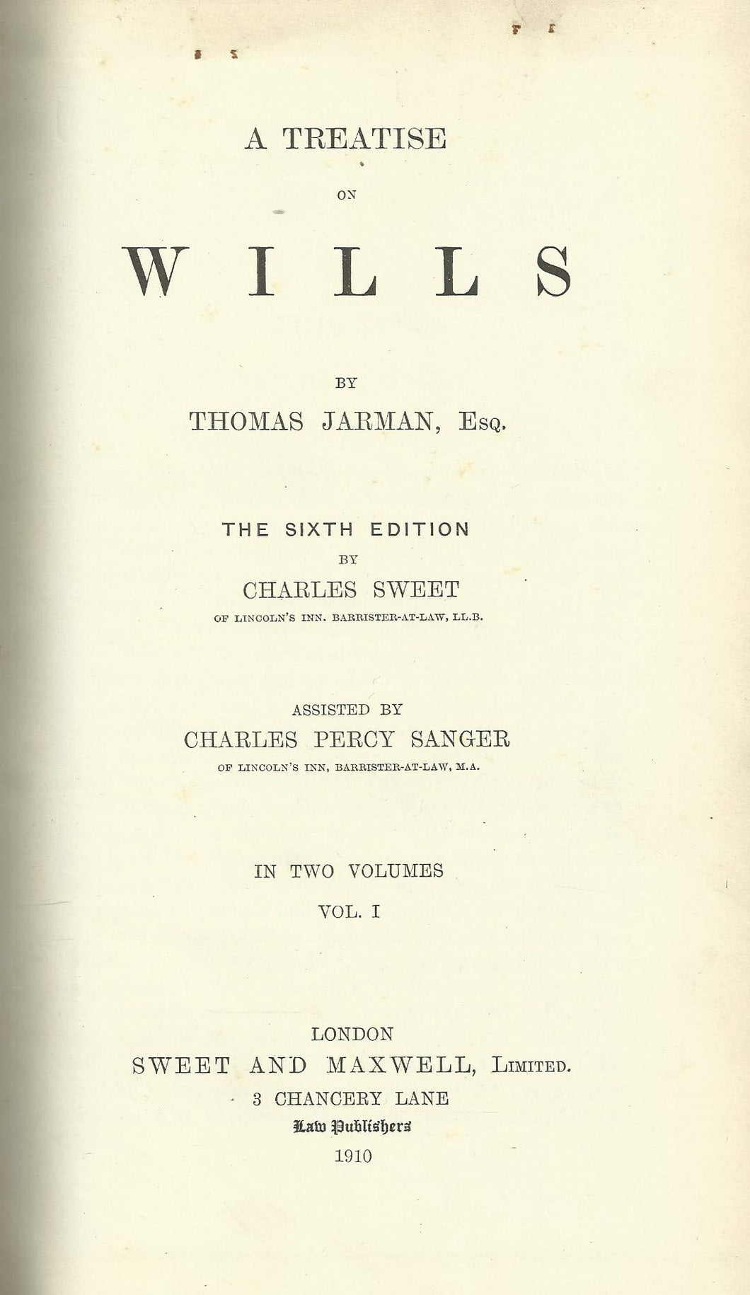 Jarman on Wills - A Treatise on Wills: Sixth Edition, Volume I