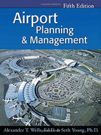 Airport Planning & Management by Wells, Alexander T., Young, Seth (November 1, 2003) Paperback