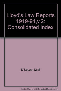 "Lloyd's Law Reports" 1919-91,v.2: Consolidated Index