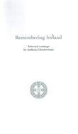 Remembering Ireland: Selected Writings by Anthony Chesterman