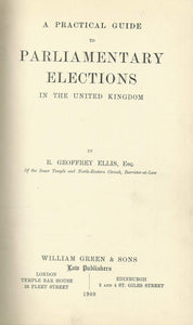 A Practical Guide to Parliamentary Elections in the United Kingdom