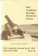 Dun Laoghaire Borough Historical Society Journal No. 21 - 2012 - 21st Anniversary Edition