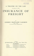 A Treatise on the Law Relating to the Insurance of Freight