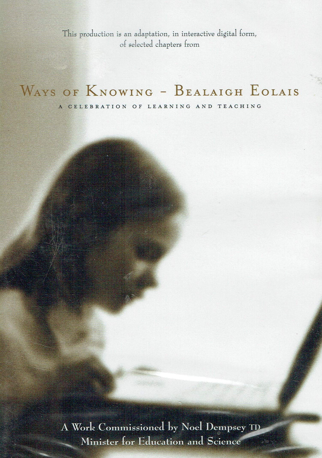 Ways of Knowing - Bealaigh Eolais: A Celebration of Learning and Teaching