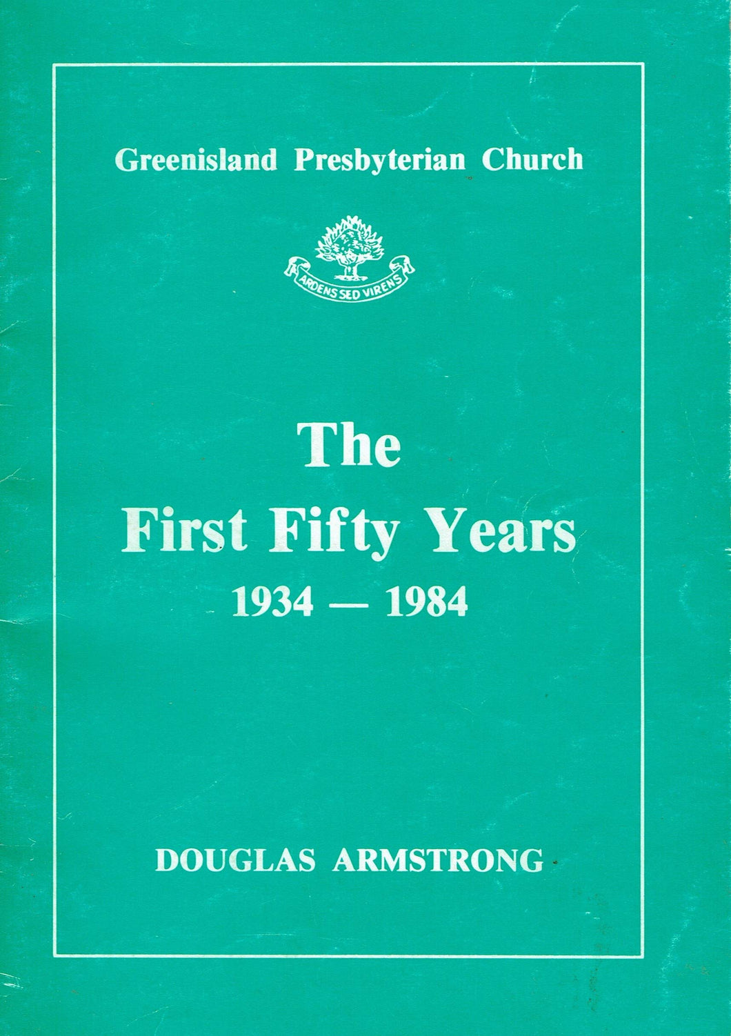 Greenisland Presbyterian Church: The first fifty years 1934-1984