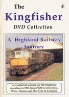 A Highland Railway Journey: A wonderful journey up the Highland mainline in 1965 from Perth to Inverness, Wick, Thurso and the Kyle of Lochalsh - The Kingfisher DVD Collection