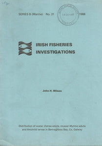 Irish Fisheries Investigations: Distribution of Oyster Ostrea Edulis, Mussel Mytilus Edulis and Anomiid Larvae in Bertraghboy Bay, Co. Galway