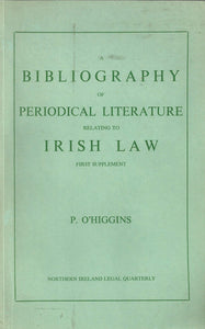 A Bibliography of Periodical Literature relating to Irish Law - First Supplement