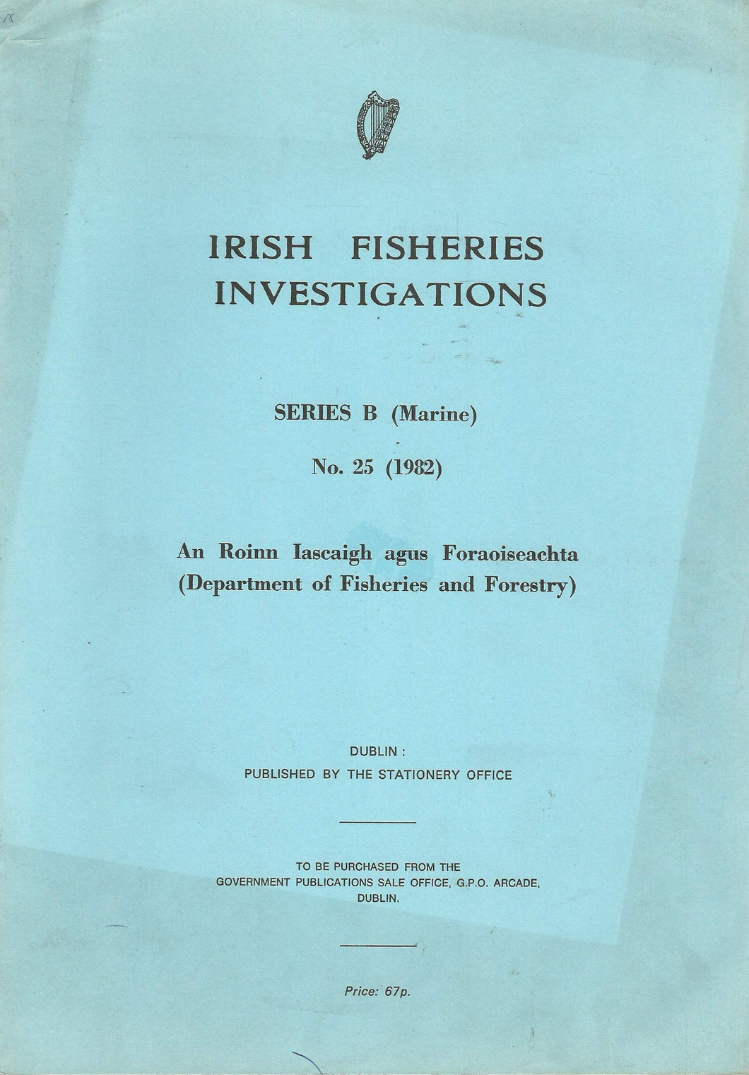 Irish Fisheries Investigations: The Escallop, Pecten Maximus (L.), in Killary Harbour - Series B (Marine), No. 25 (1982)