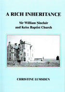 A Rich Inheritance: Sir William Sinclair and Keiss Baptist Church