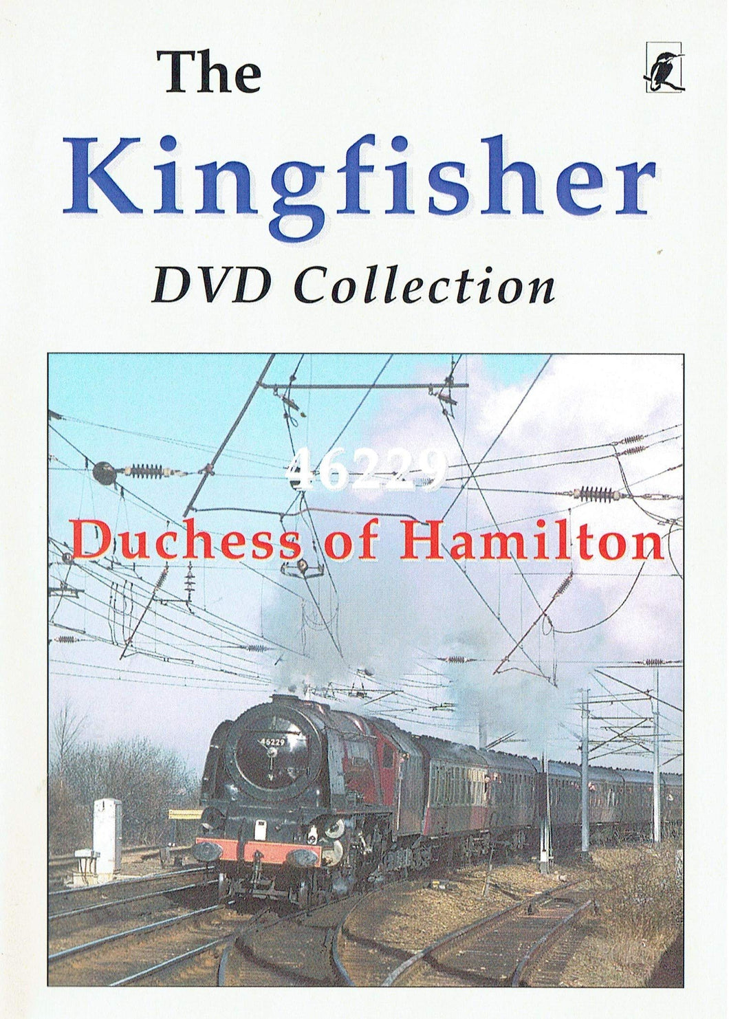 46229 Duchess of Hamilton - The Kingfisher DVD Collection