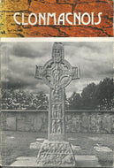 Clonmacnois. A Historical Summary