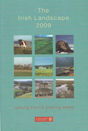 The Irish Landscape 2009: Looking Around, Looking Ahead - Irish National Landscape Conference Published Papers, October 2009