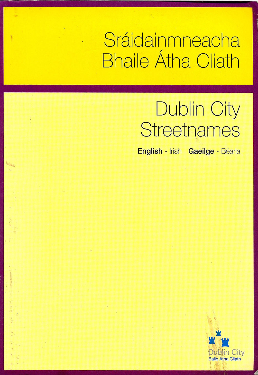 Dublin City Streetnames/Sráidainmneacha Bhaile Átha Cliath